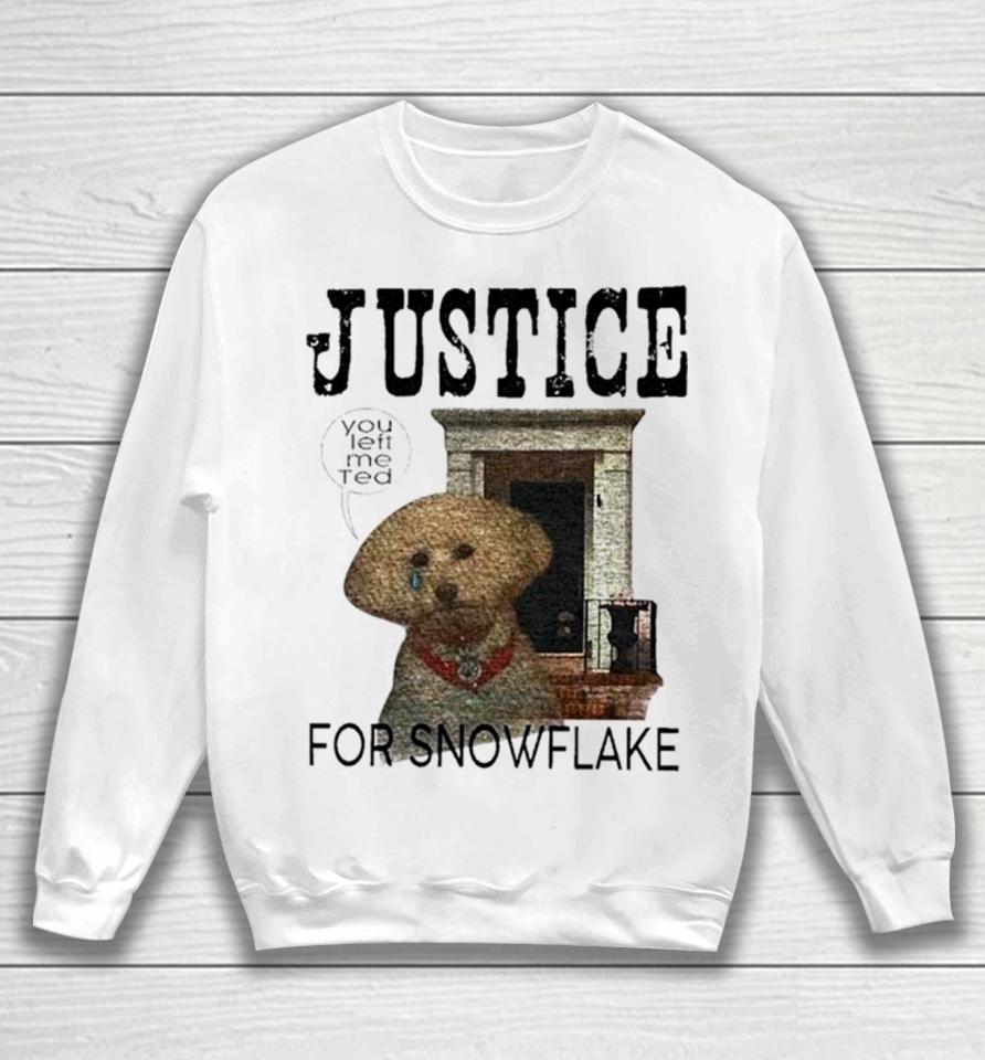 Dog Justice For Snowflake Sweatshirt