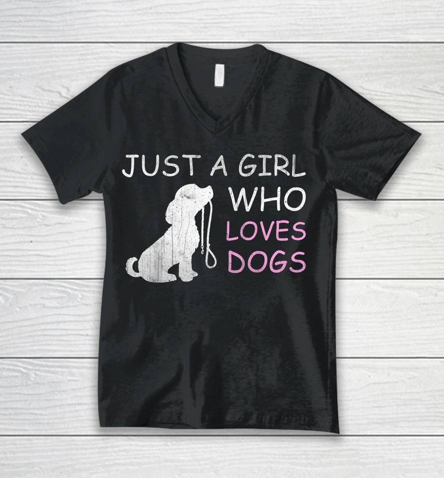 Dog Lover T-Shirt Gift Just A Girl Who Loves Dogs Unisex V-Neck T-Shirt