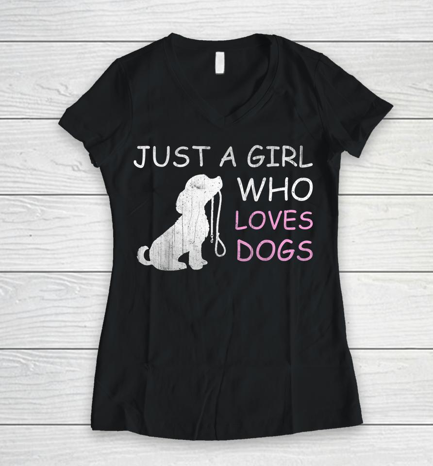 Dog Lover T-Shirt Gift Just A Girl Who Loves Dogs Women V-Neck T-Shirt