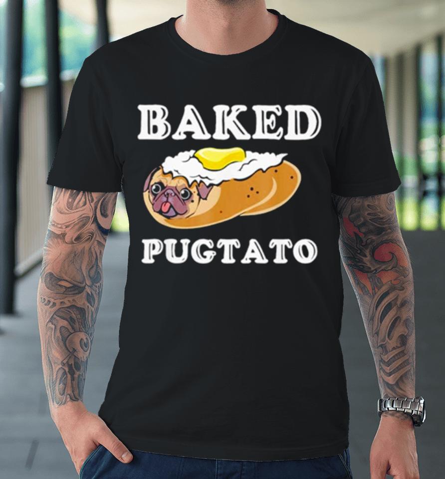 Dog Lovers Baked Pugtato Premium T-Shirt