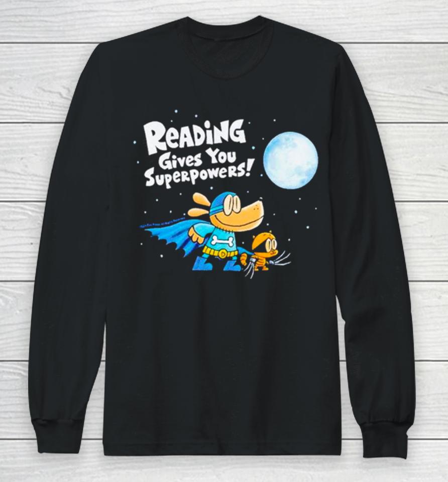 Dog Man Reading Gives You Superpowers Long Sleeve T-Shirt