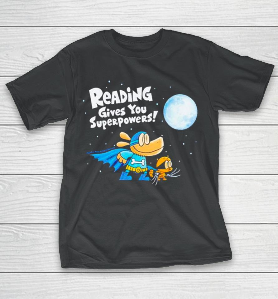 Dog Man Reading Gives You Superpowers T-Shirt