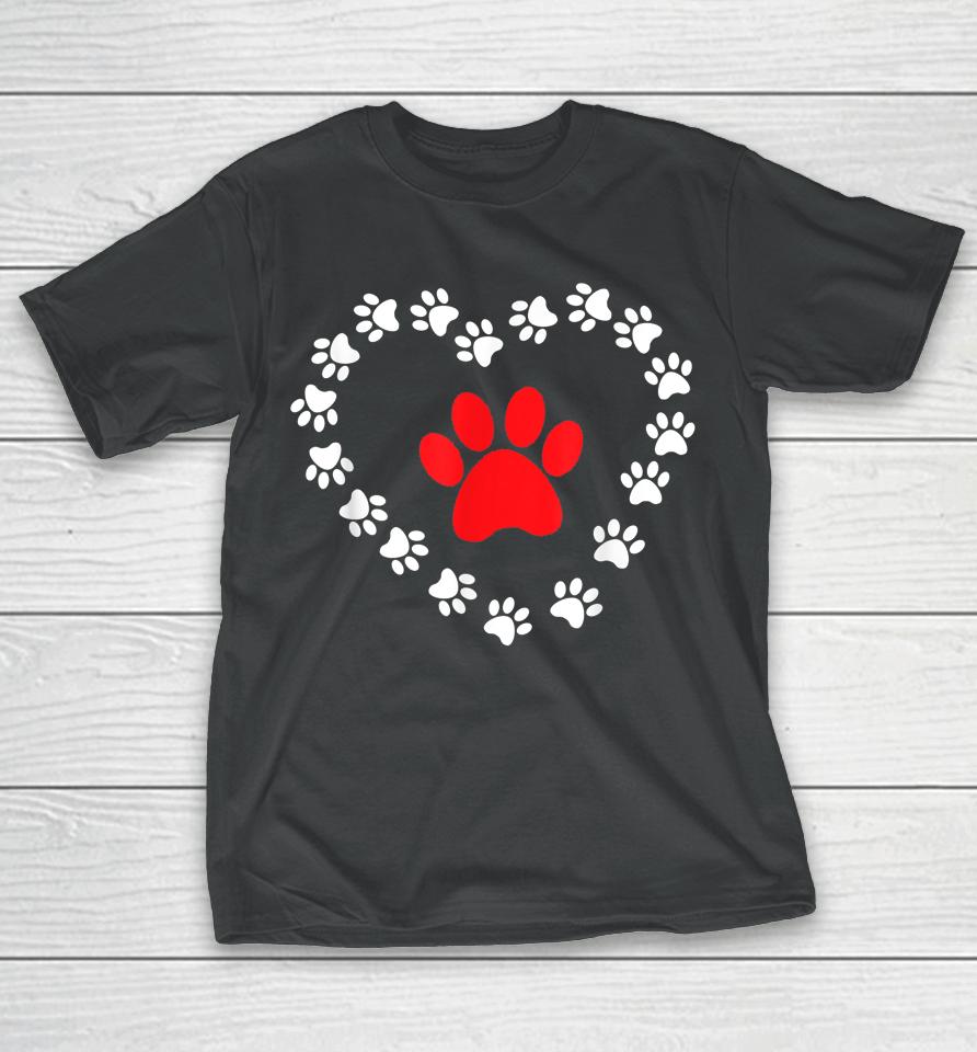 Dog Paw Heart Prints Dog Is My Valentine's Day T-Shirt