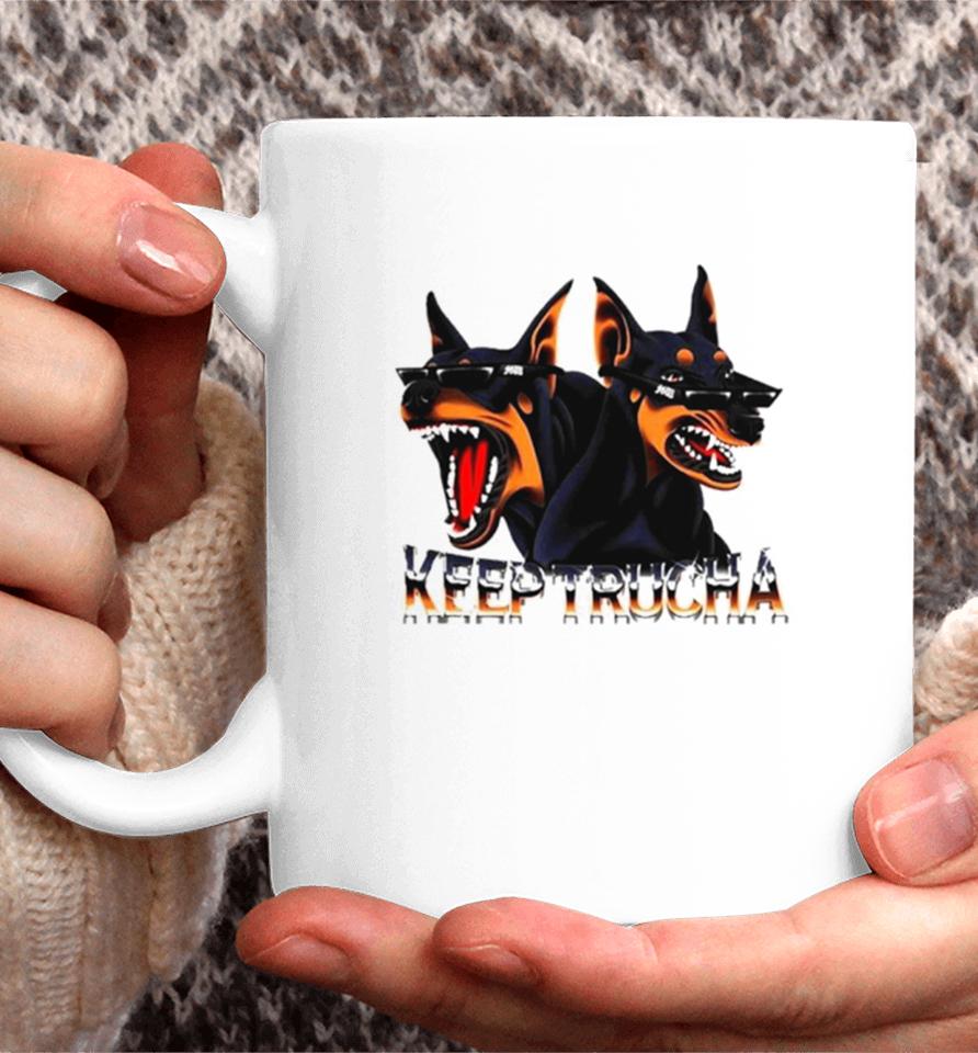 Doggy Dawgs Keep Trucha Coffee Mug