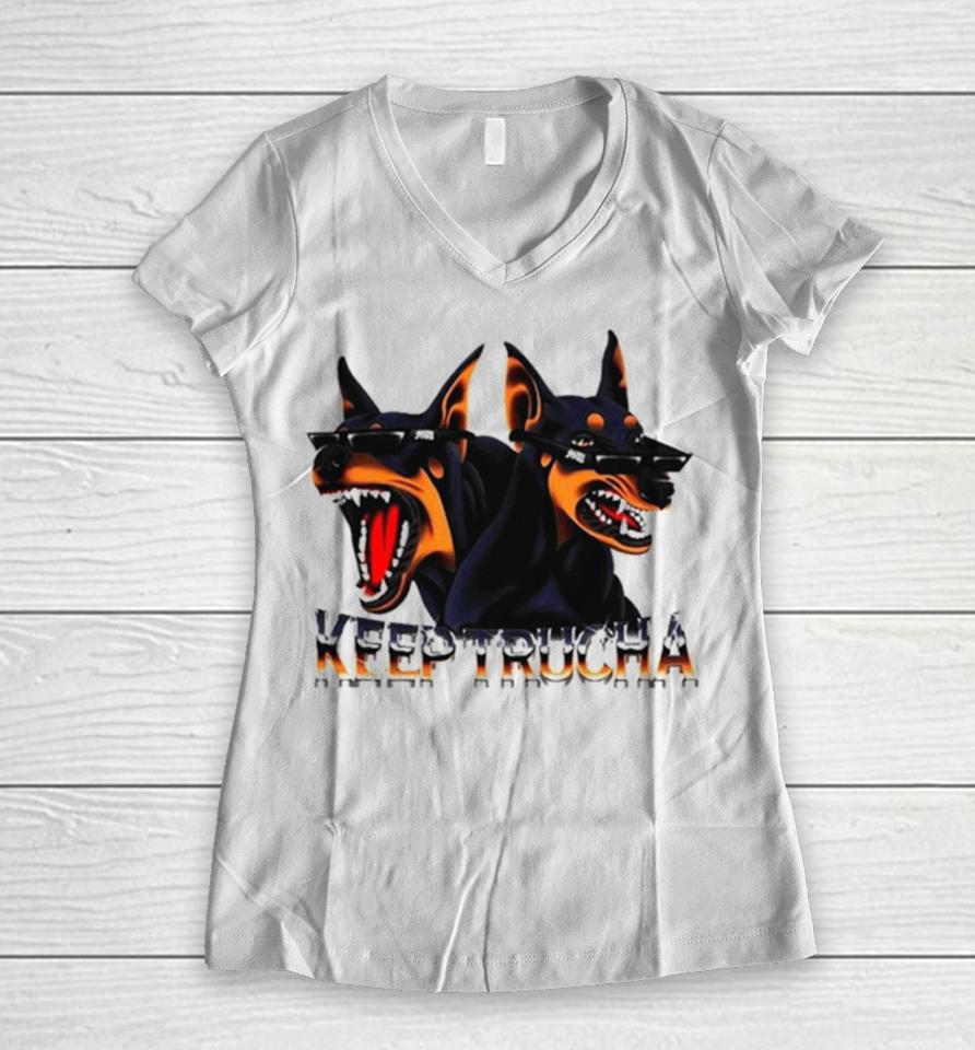 Doggy Dawgs Keep Trucha Women V-Neck T-Shirt