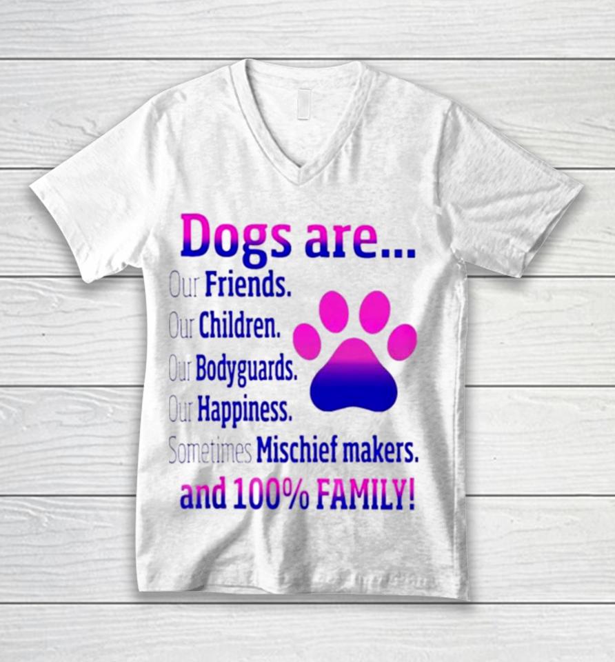 Dogs Are Sometime Mischiefs Makes And 100 Family Unisex V-Neck T-Shirt