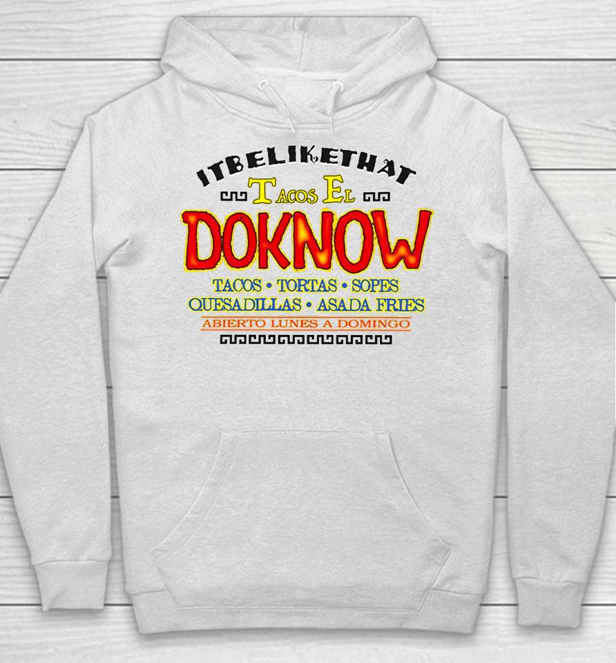 Doknowsworld It Be Like That X Nothing Personal Taco Truck Hoodie