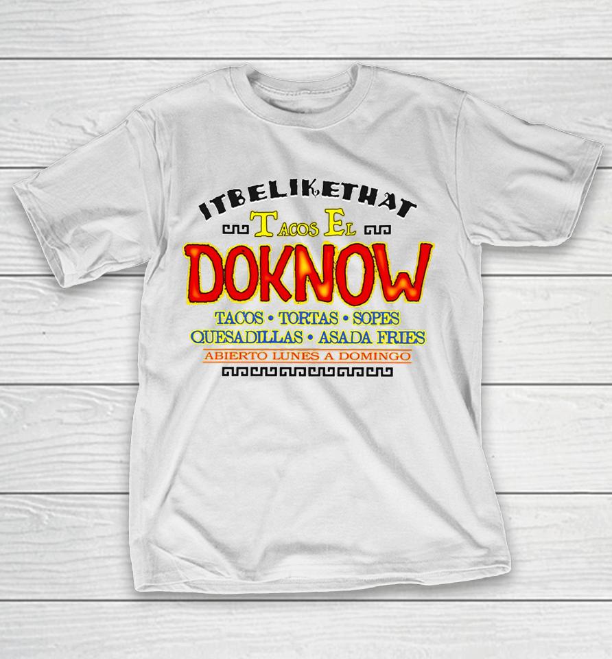 Doknowsworld It Be Like That X Nothing Personal Taco Truck T-Shirt
