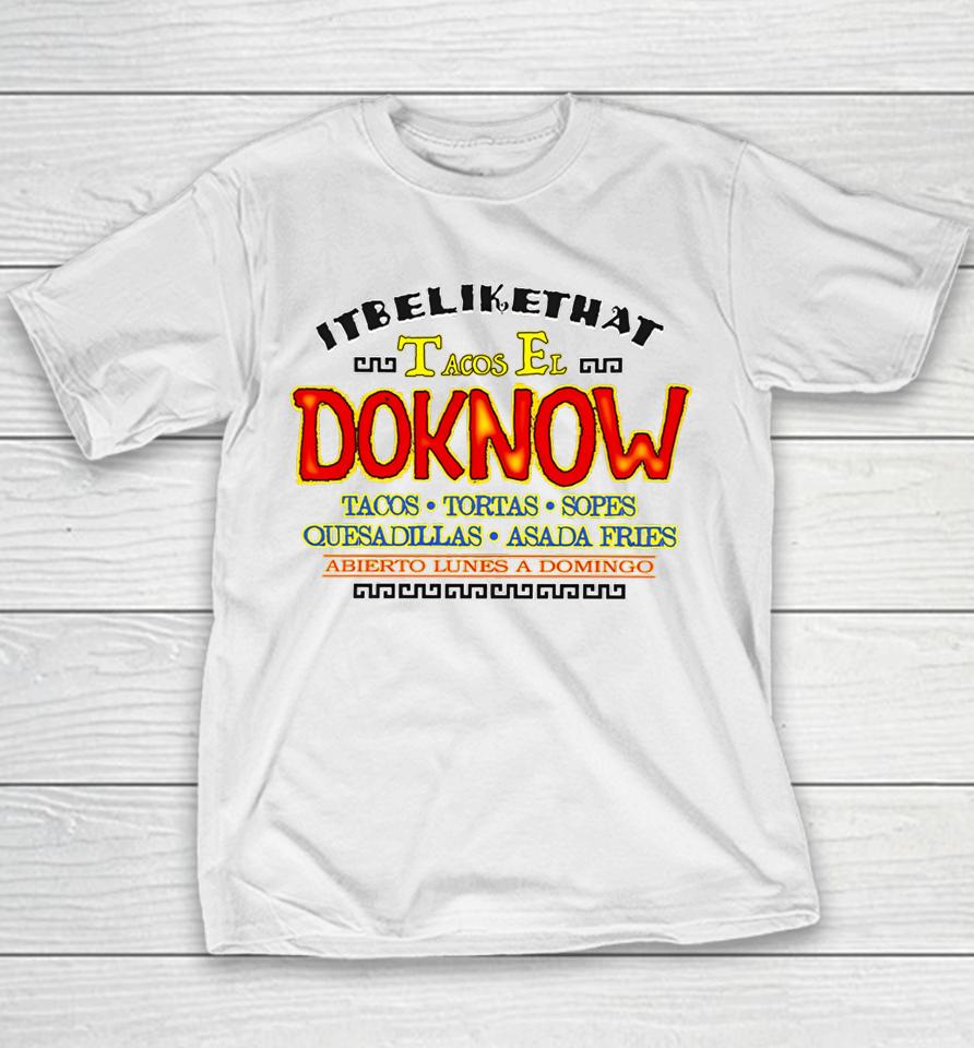 Doknowsworld It Be Like That X Nothing Personal Taco Truck Youth T-Shirt