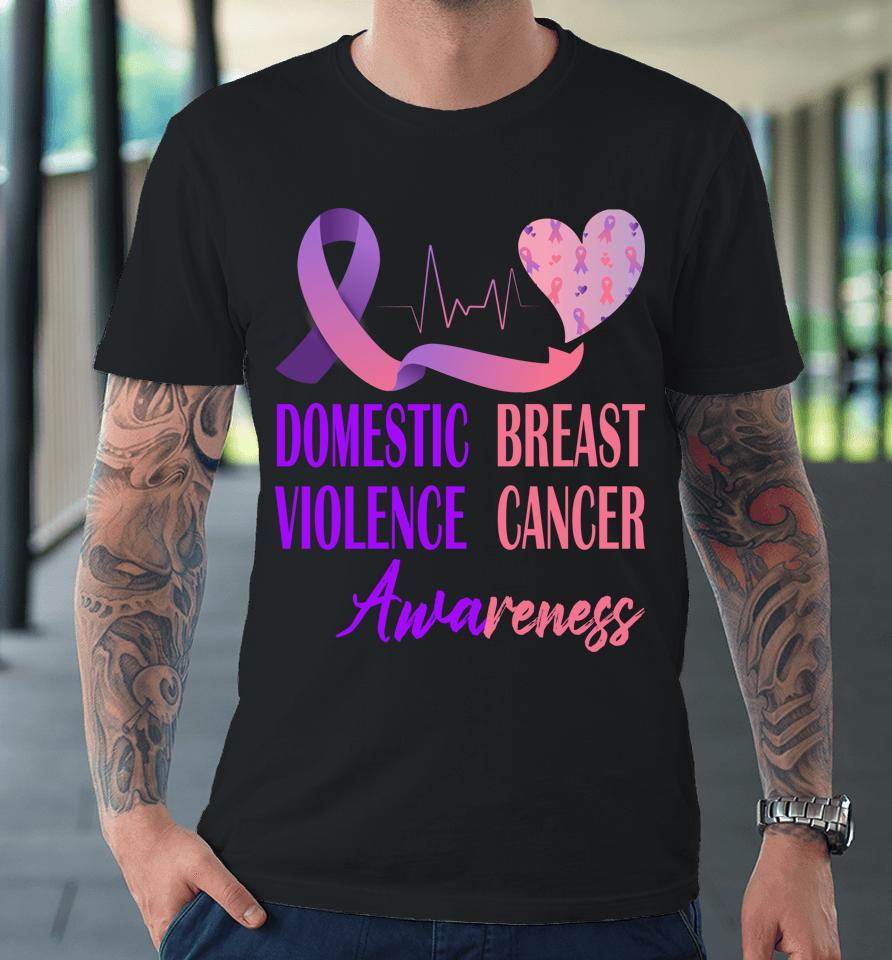 Domestic Violence And Breast Cancer Awareness Month Support Premium T-Shirt