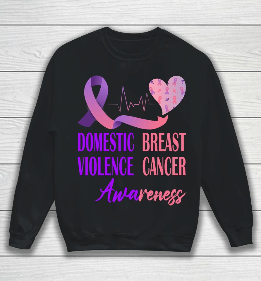 Domestic Violence And Breast Cancer Awareness Month Support Sweatshirt