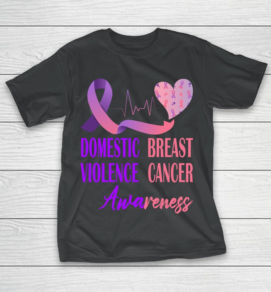 Domestic Violence And Breast Cancer Awareness Month Support T-Shirt