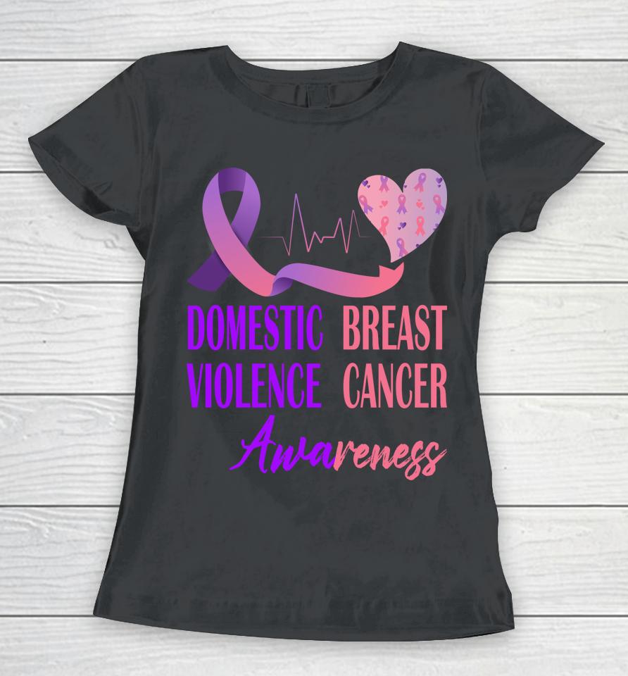 Domestic Violence And Breast Cancer Awareness Month Support Women T-Shirt