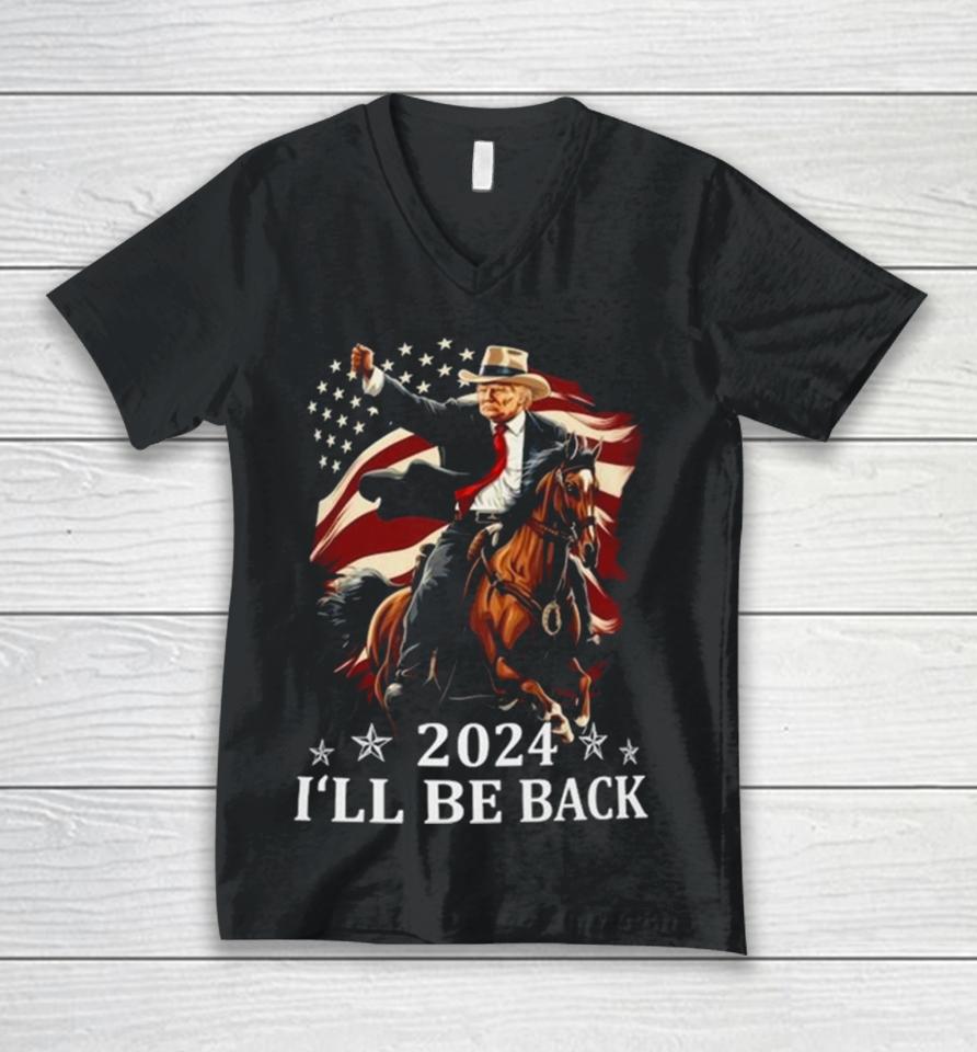 Donald Trump 2024 I’ll Be Back Trump Riding A Horse With The American Flag Unisex V-Neck T-Shirt