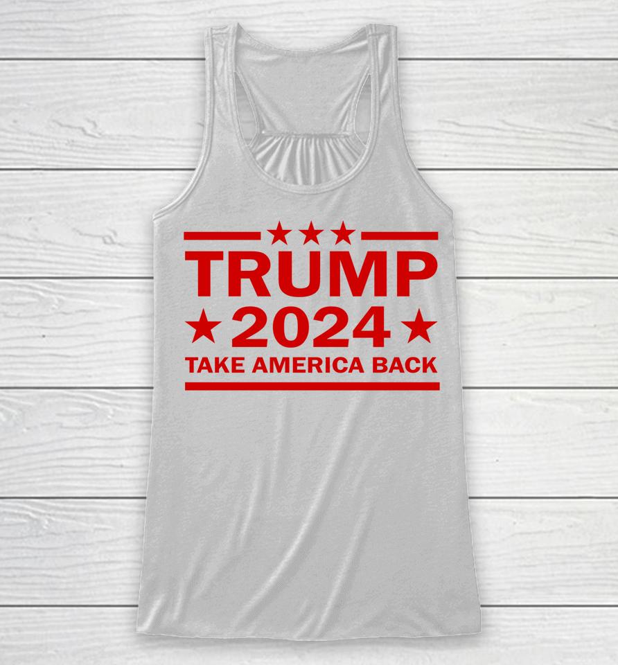 Donald Trump 2024 Take America Back Us President Election Racerback Tank