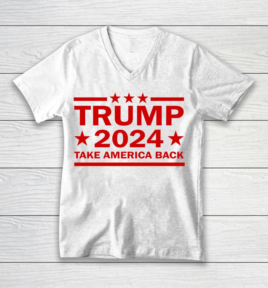 Donald Trump 2024 Take America Back Us President Election Unisex V-Neck T-Shirt