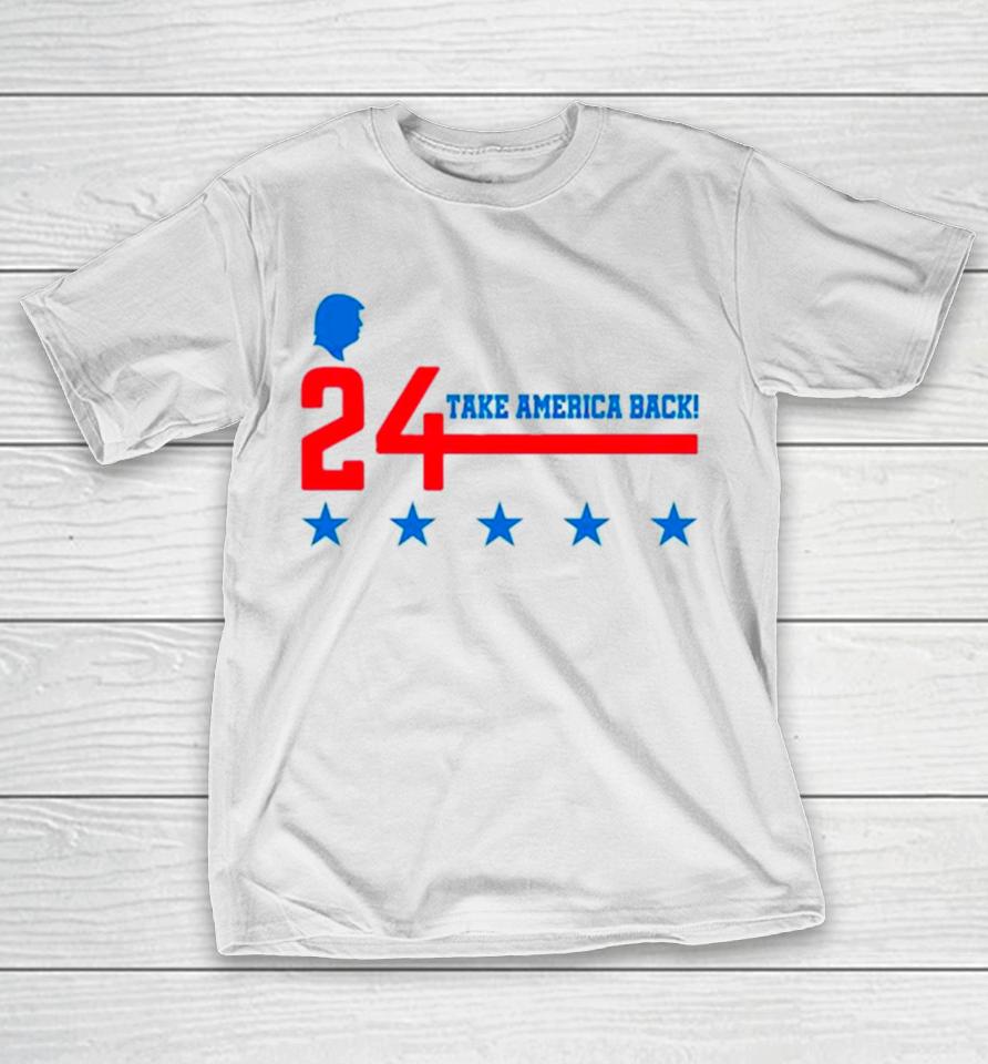 Donald Trump 24 Take America Back T-Shirt