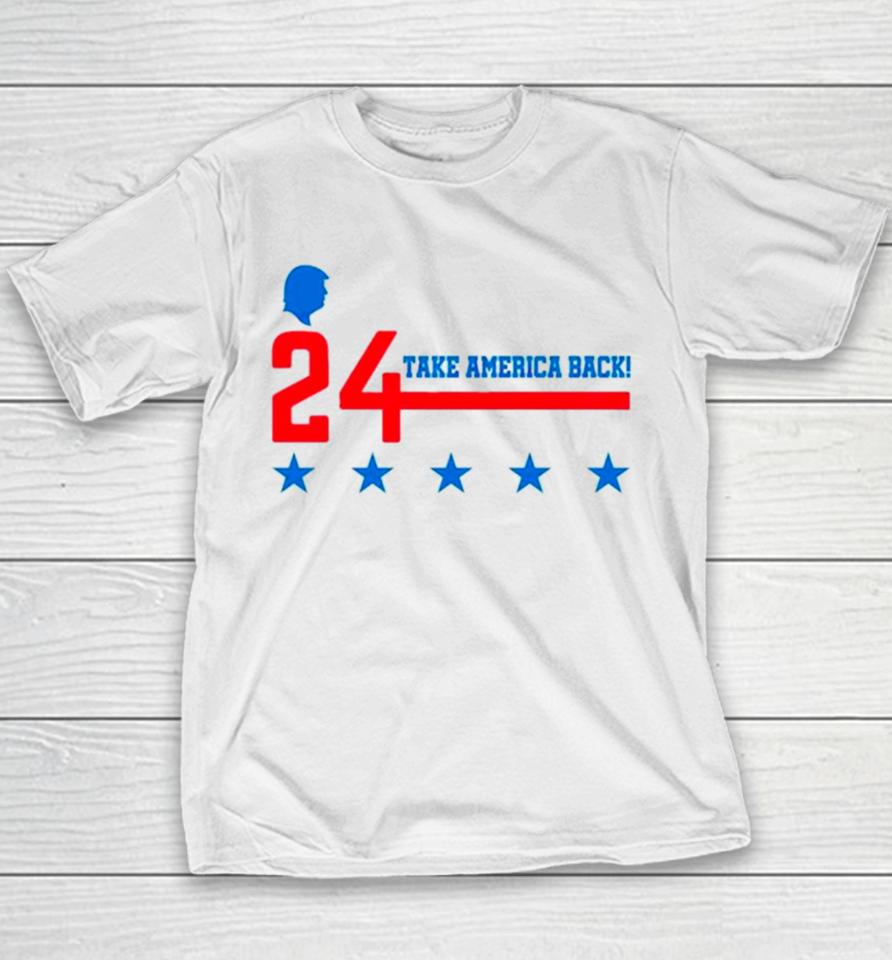 Donald Trump 24 Take America Back Youth T-Shirt