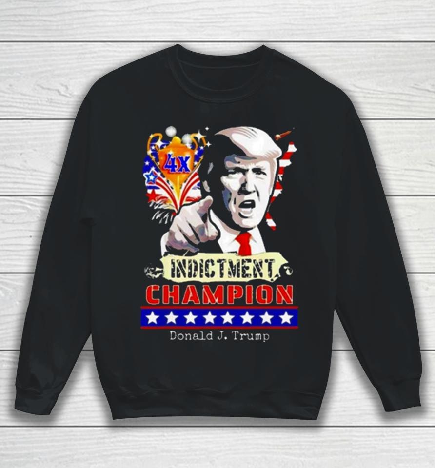 Donald Trump 4X Indictment Champion Sweatshirt