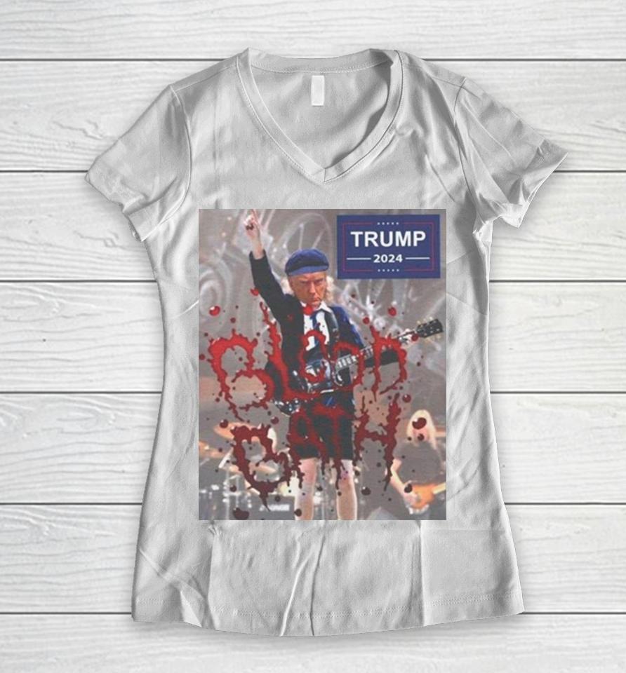 Donald Trump Blood Bath 2024 Women V-Neck T-Shirt