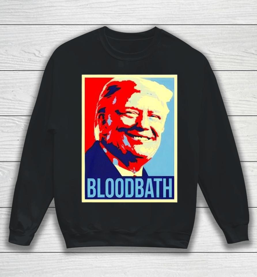 Donald Trump Bloodbath Art Print Sweatshirt