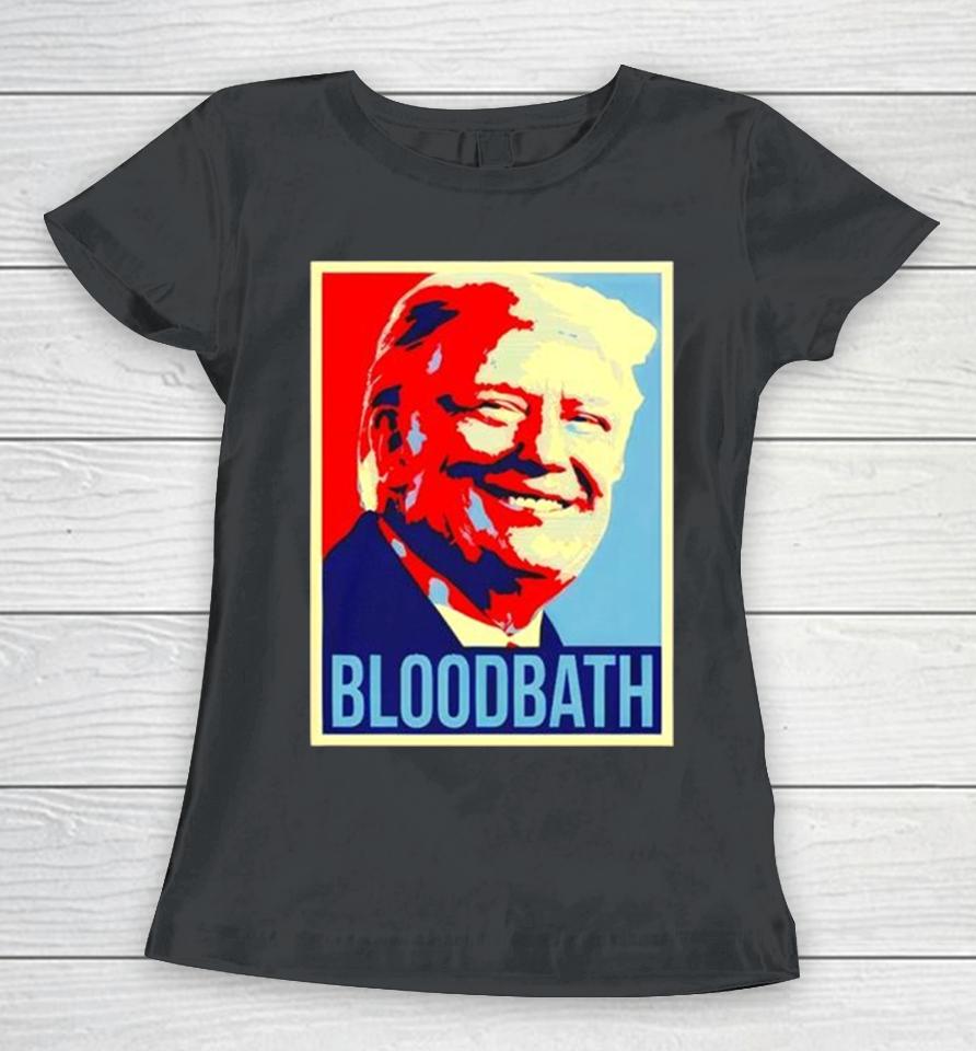Donald Trump Bloodbath Art Print Women T-Shirt