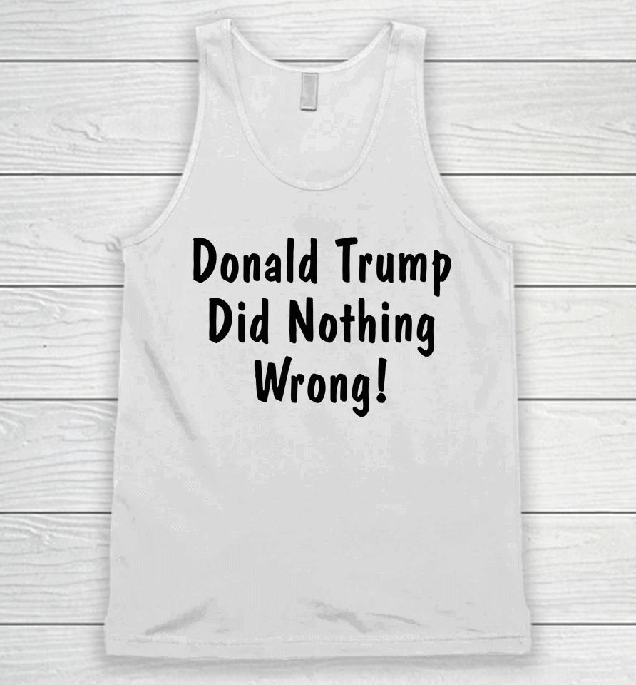 Donald Trump Did Nothing Wrong Unisex Tank Top