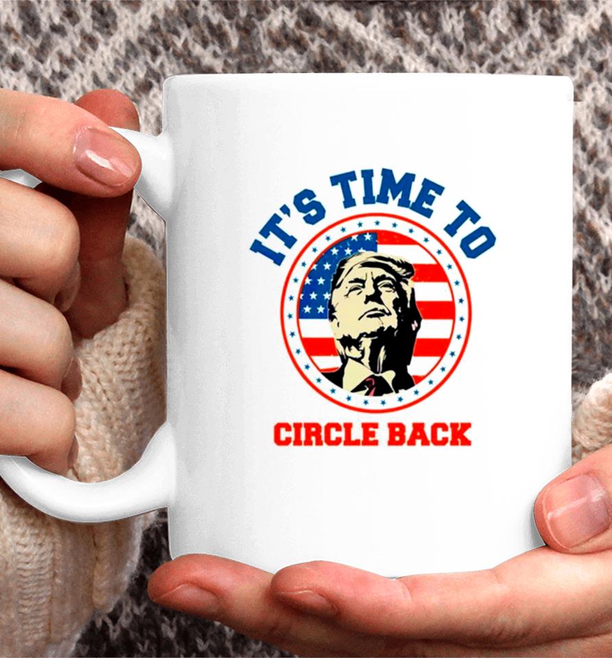 Donald Trump Its Time To Circle Back Retro Coffee Mug