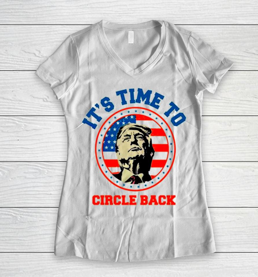 Donald Trump Its Time To Circle Back Retro Women V-Neck T-Shirt