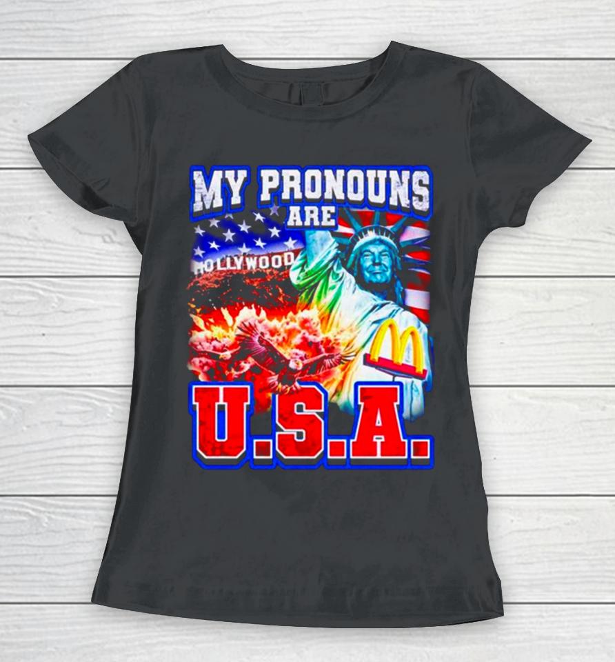 Donald Trump My Pronouns Are U.s.a. Women T-Shirt