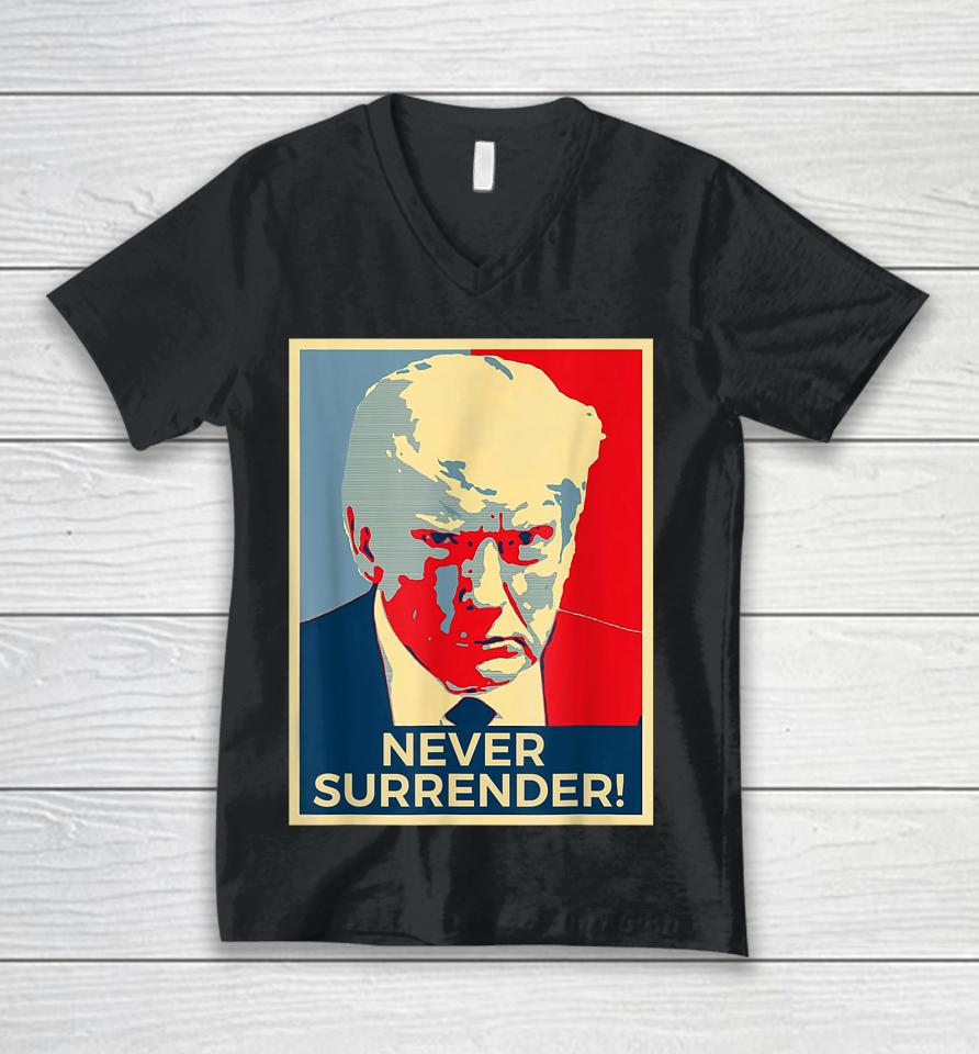 Donald Trump Never Surrender Mug Shot August 24 2023 Unisex V-Neck T-Shirt