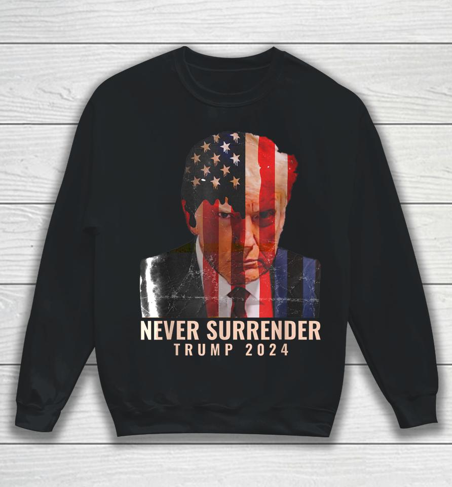 Donald Trump Never Surrender President 2024 Trump Mug Shot Sweatshirt
