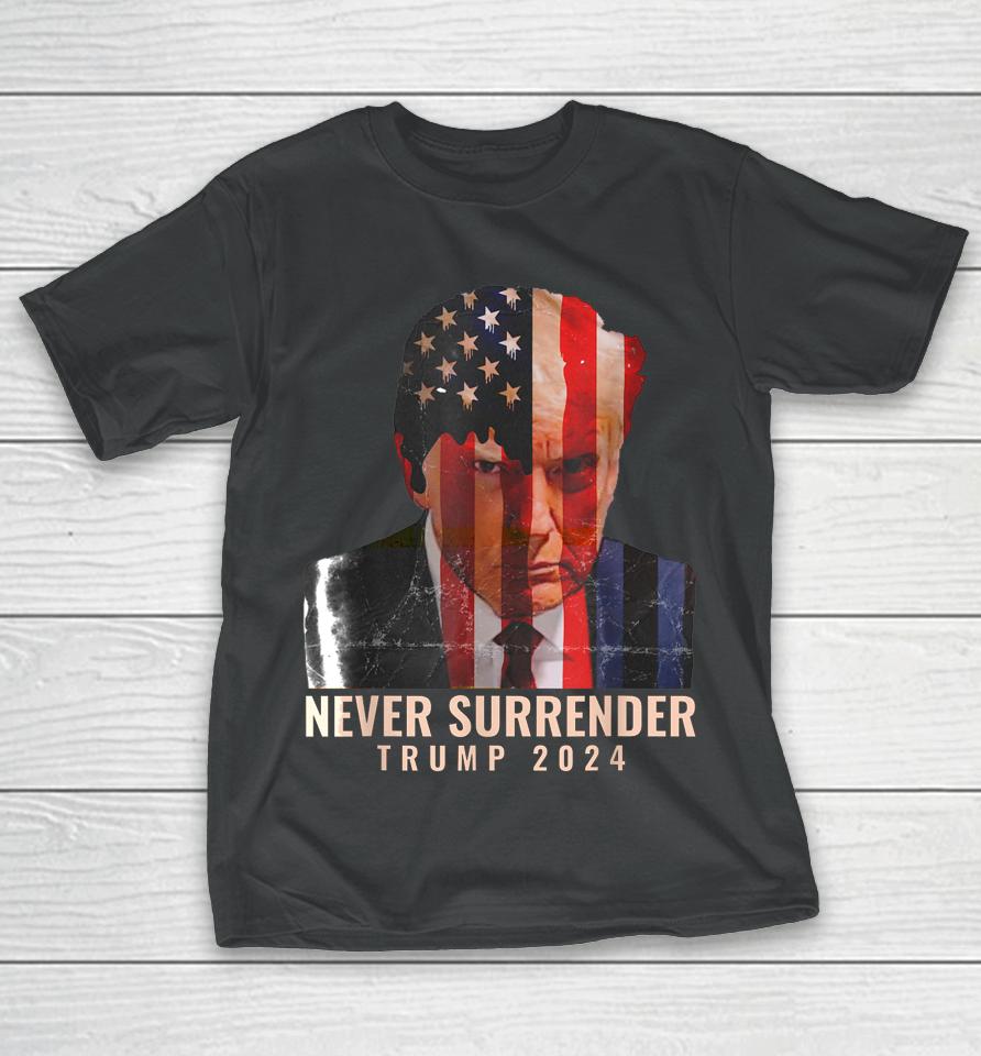Donald Trump Never Surrender President 2024 Trump Mug Shot T-Shirt