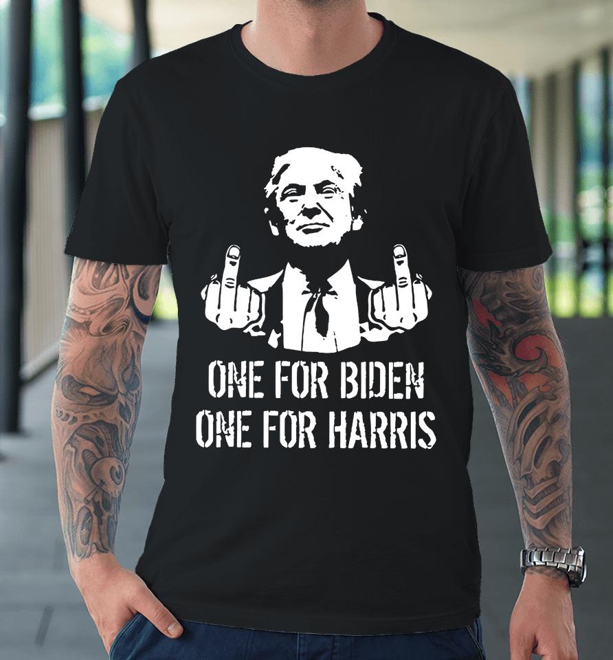 Donald Trump One For Biden One For Harris Premium T-Shirt