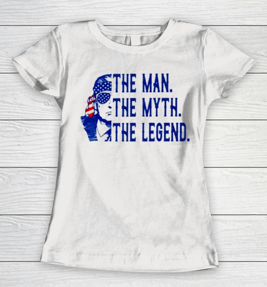Donald Trump The Man The Myth The Legend Usa Flag Women T-Shirt