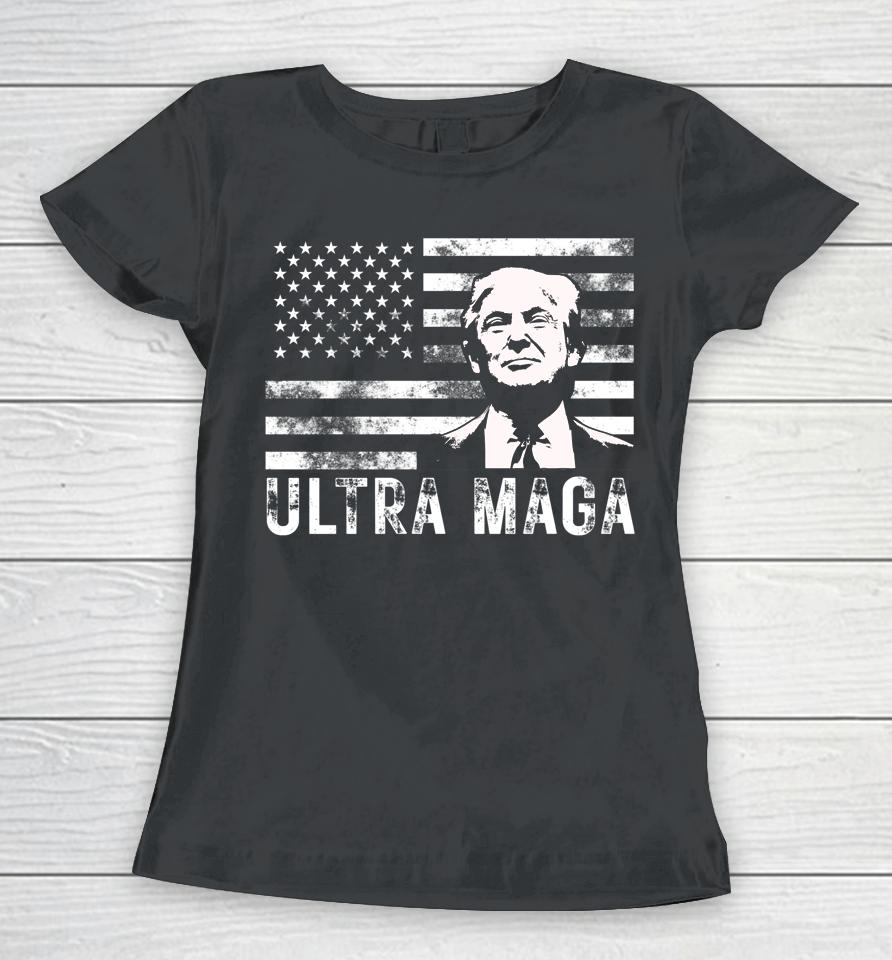 Donald Trump Ultra Maga Women T-Shirt