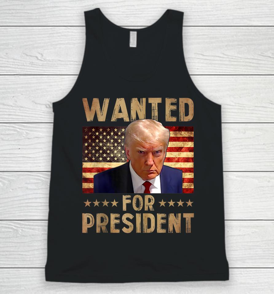 Donald Trump Wanted For 2024 President Funny Trump 2024 Unisex Tank Top