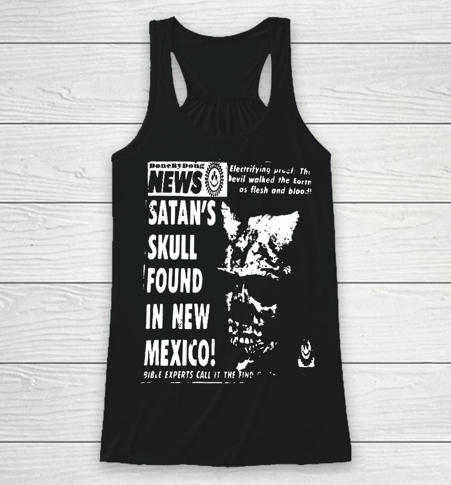Donebydoug Shop News Satan’s Skull Found In New Mexico Racerback Tank