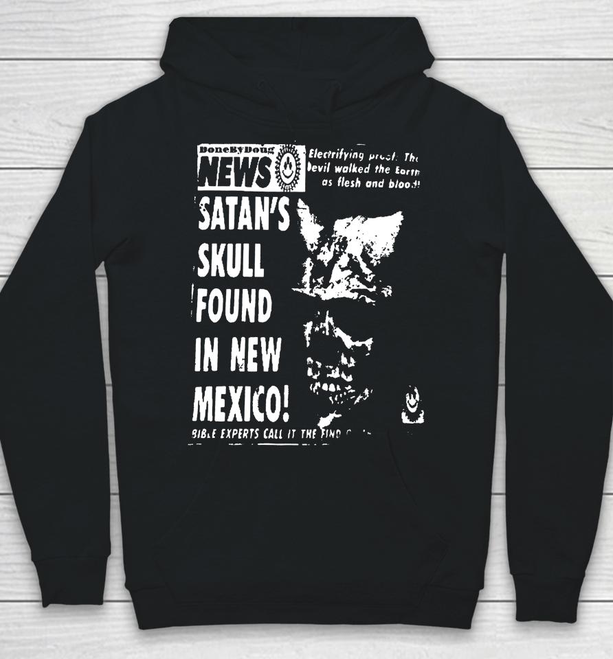 Donebydoug Shop News Satan’s Skull Found In New Mexico Hoodie