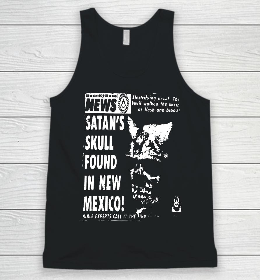 Donebydoug Shop News Satan’s Skull Found In New Mexico Unisex Tank Top