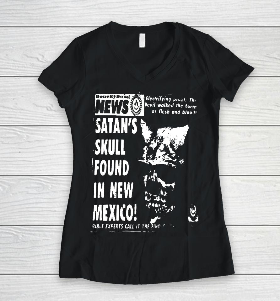 Donebydoug Shop News Satan’s Skull Found In New Mexico Women V-Neck T-Shirt