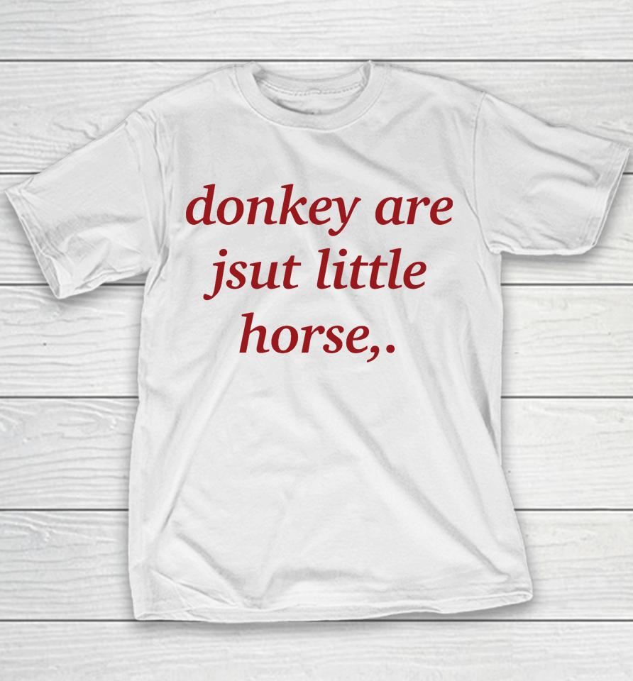 Donkey Are Just Little Horse Youth T-Shirt