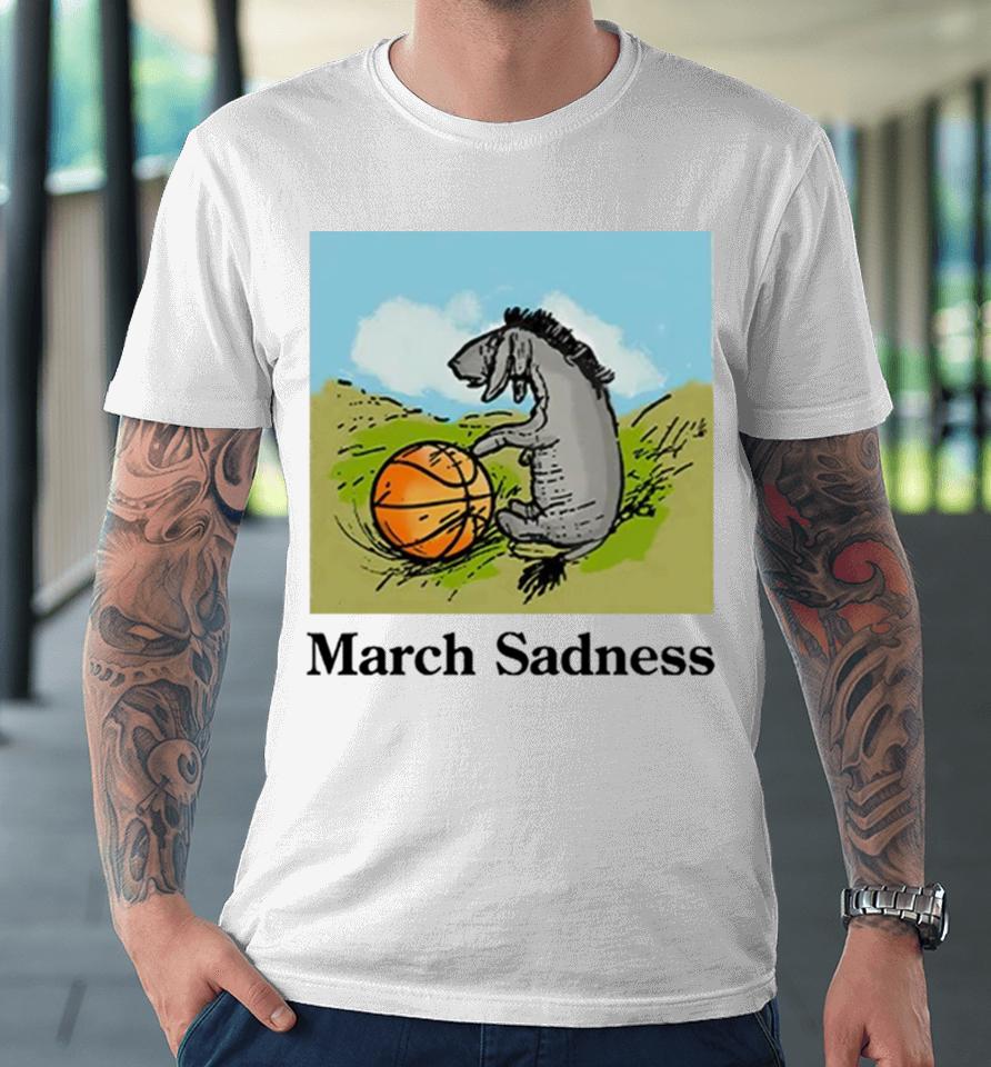 Donkey March Sadness Basketball Premium T-Shirt