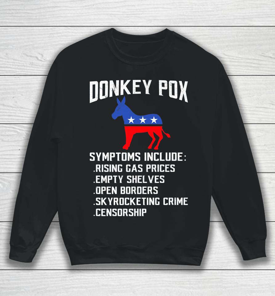 Donkey Pox Conservative Republican Anti Biden Donkeypox Sweatshirt