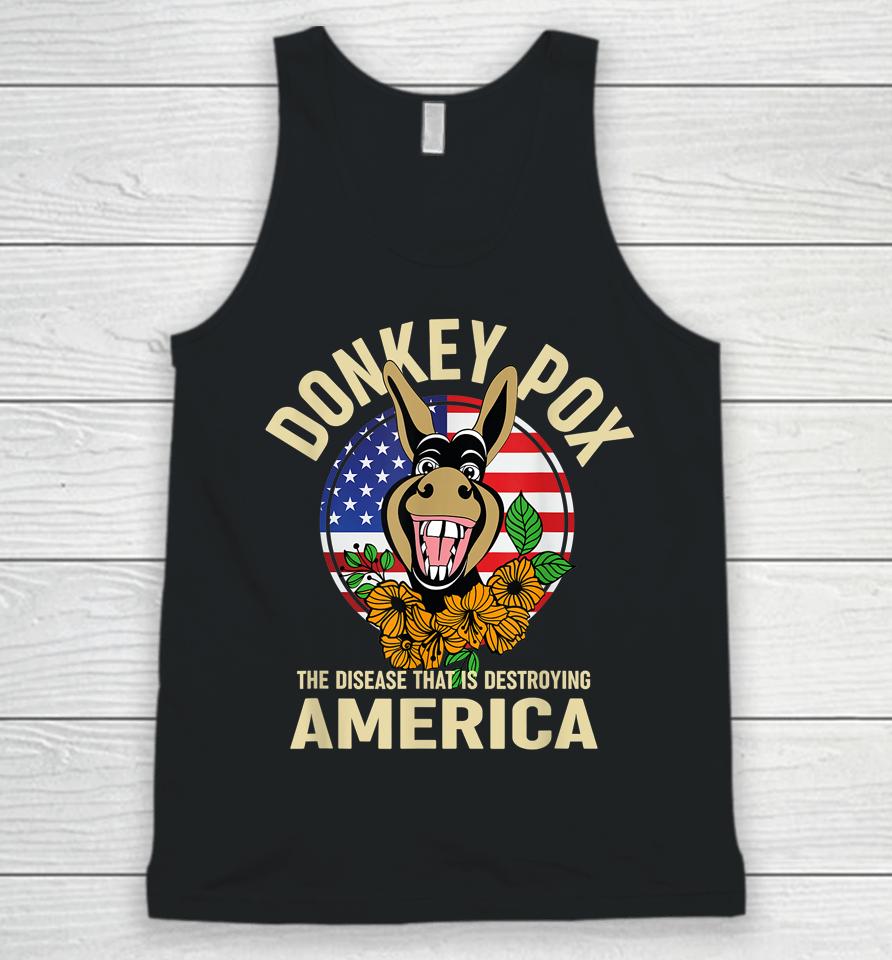 Donkey Pox Shirt The Disease Destroying America Unisex Tank Top