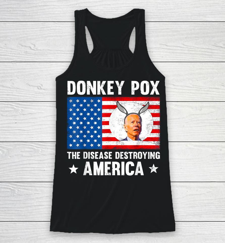 Donkey Pox The Disease Destroying America Anti Biden Racerback Tank