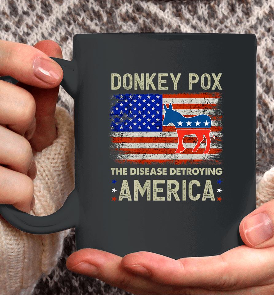 Donkey Pox The Disease Destroying America Donkeypox Coffee Mug