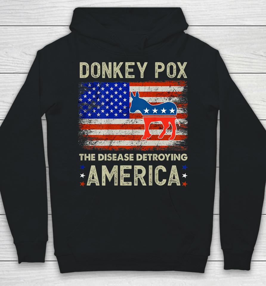 Donkey Pox The Disease Destroying America Donkeypox Hoodie