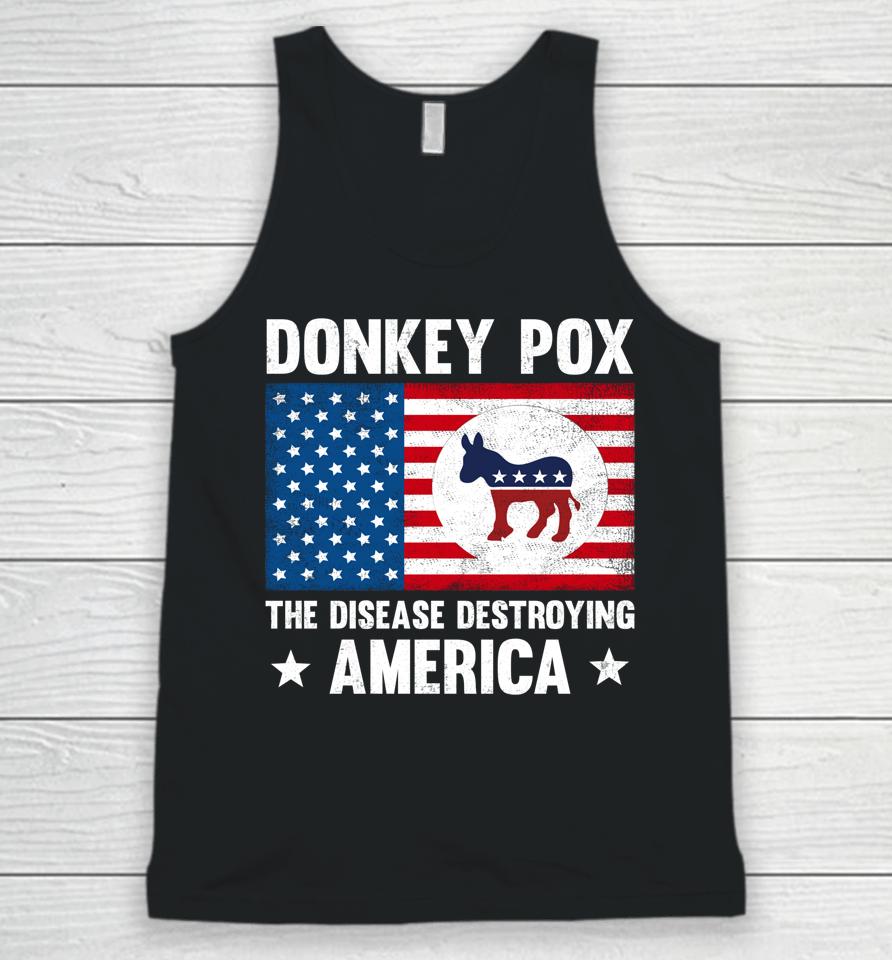 Donkey Pox The Disease Destroying America Funny Anti Biden Unisex Tank Top