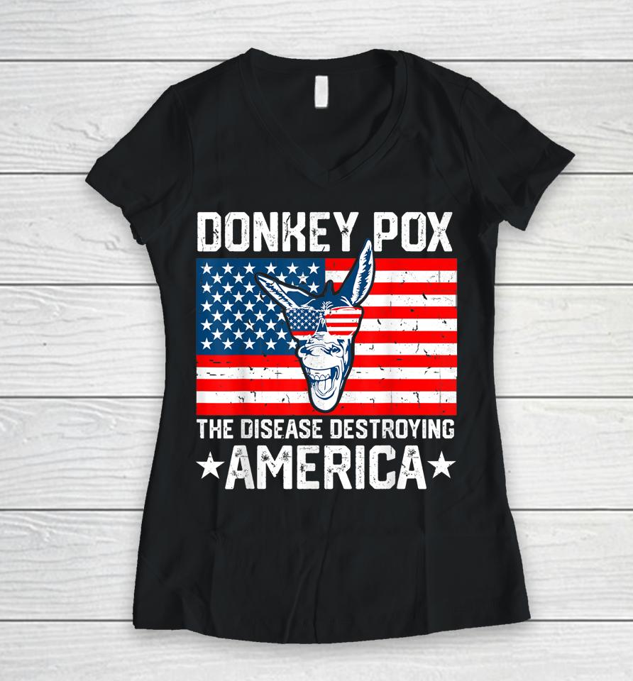 Donkey Pox The Disease Destroying America Funny Anti Biden Women V-Neck T-Shirt